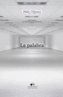 Pablo Urbanyi - La palabra, Häftad