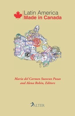 Maria del Carmen Suescun Pozas - Latin America Made in Canada, Häftad