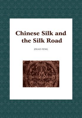 Chinese Silk and the Silk Road 1