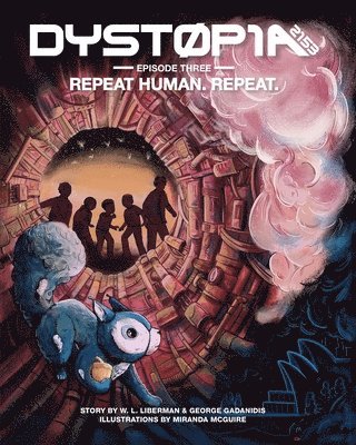 Dystopia 2153: Episode Three: Repeat Human. Repeat. 1