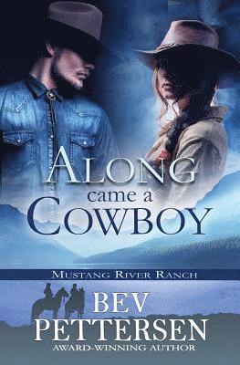 Bev Pettersen - Along Came A Cowboy, Häftad