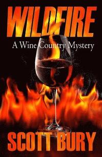 bokomslag Wildfire: A Wine Country Mystery