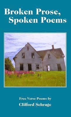Broken Prose, Spoken Poems