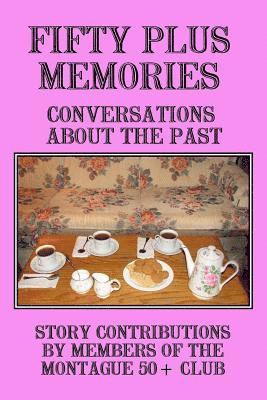 Fifty Plus Memories 1