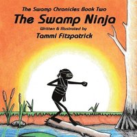 bokomslag The Swamp Ninja