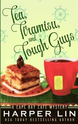 Tea, Tiramisu, and Tough Guys 1