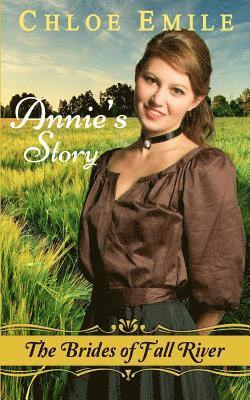 Annie's Story: Brides of Fall River 1