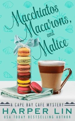 bokomslag Macchiatos, Macarons, and Malice