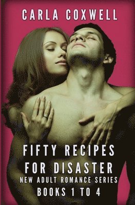 bokomslag Fifty Recipes For Disaster New Adult Romance Series - Books 1 to 4