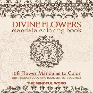 Divine Flowers Mandala Coloring Book, Häftad