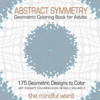 bokomslag Abstract Symmetry Geometric Coloring Book for Adults