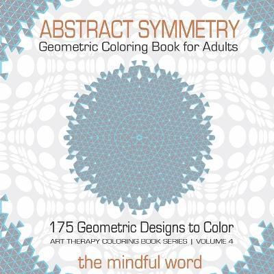 Abstract Symmetry Geometric Coloring Book for Adults 1