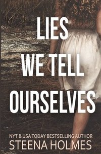 bokomslag Lies We Tell Ourselves