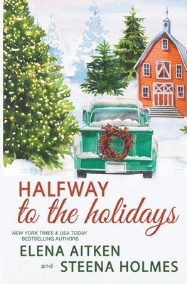 Steena Holmes, Elena Aitken - Halfway to the Holidays, Häftad
