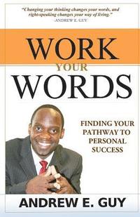 bokomslag Work Your Words: Finding Your Pathway To Personal Success