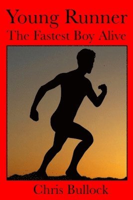 bokomslag Young Runner the Fastest Boy Alive