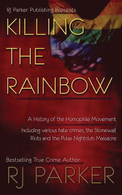 Killing The Rainbow: Violence Against LGBT 1
