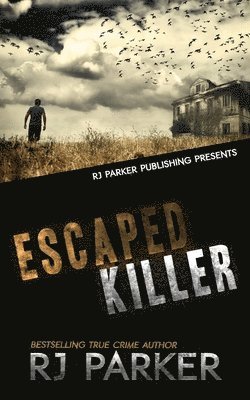 bokomslag Escaped Killer: The True Story of Serial Killer Allan Legere