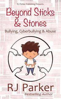 bokomslag Beyond Sticks and Stones: Bullying, Cyberbullying and Abuse