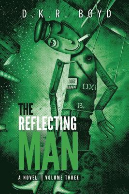 The Reflecting Man: Volume Three 1