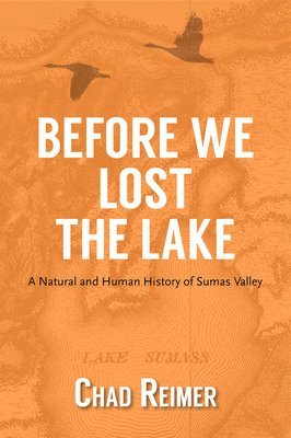 Chad Reimer - Before We Lost the Lake, Häftad