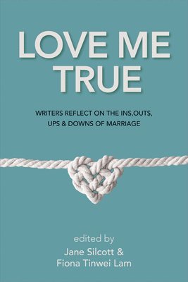 Fiona Tinwei Lam, Jane Silcott, Fiona Tinwei Lam, Jane Silcott - Love Me True, Häftad