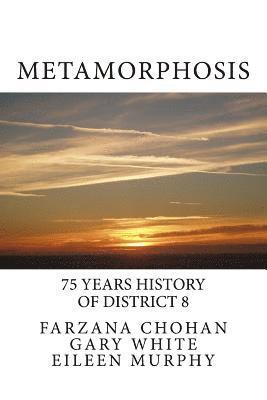 Metamorphosis: 75 year history of District 8 Toastmasters 1