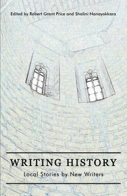 Writing History: Local Stories by New Writers 1