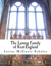 bokomslag The Laming Family of Kent England