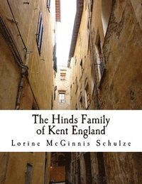 bokomslag The Hinds Family of Kent England