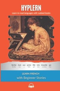 bokomslag Learn French - Beginner Stories