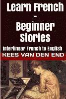 bokomslag Learn French - Beginner Stories: Interlinear French to English