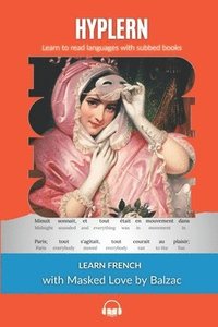 bokomslag Learn French with Masked Love by Balzac