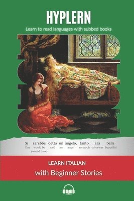 bokomslag Learn Italian with Beginner Stories: Interlinear Italian to English