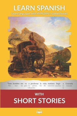 Kees Van Den End, Don Pedro a de Alarcón, Kees van den End, Bermuda Word Hyplern - Learn Spanish with Short Stories: Interlinear Spanish to English, Häftad