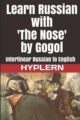 Kees Van Den End, Bermuda Word Hyplern - Learn Russian with 'The Nose' by Gogol: Interlinear Russian to English, Häftad