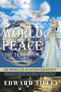 bokomslag World Peace - The Transition: Of an Automated Society