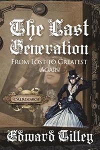 bokomslag The Last Generation: From Lost to Greatest Again