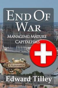 bokomslag End of War: Managing Mature Capitalisms