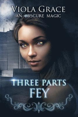 Three Parts Fey 1