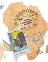 bokomslag The Curious Cousins and the African Elephant Expedition