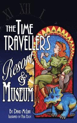 David McLain - Time Traveller's Resort and Museum, Inbunden