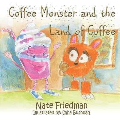 The Coffee Monster and the Land of Coffee 1