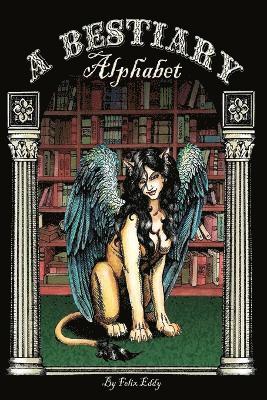 Felix Eddy - Bestiary Alphabet, Häftad. Tillgänglighet: Lägg i varukorg