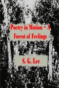 bokomslag Poetry in Motion A Forest of Feelings