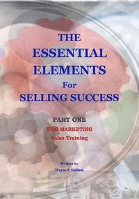 bokomslag The Essential Elements for Selling Success