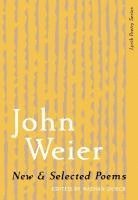 bokomslag New & Selected Poems of John Weier