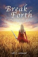 Break Forth: Becoming victorious over a past of abuse, trauma and domestic violence. 1