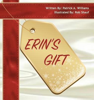 Patrick a. Williams, Patrick A Williams - Erin's Gift, Inbunden