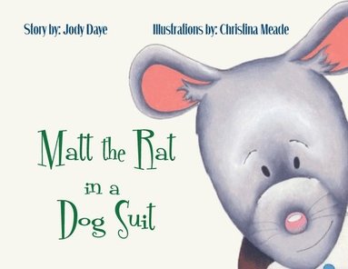 bokomslag Matt the Rat in a Dog Suit